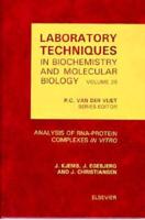 Laboratory Techniques in Biochemistry and Molecular Biology. Vol.26 Analysis of RNA-Protein Complexes in Vitro