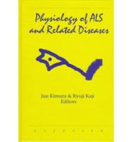 Physiology of ALS and Related Diseases