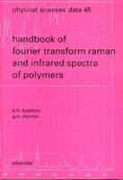 Handbook of Fourier Transform Raman and Infrared Spectra of Polymers