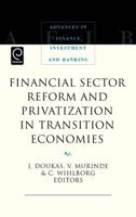 Financial Sector Reform and Privatization in Transition Economies