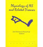 Physiology of ALS and Related Diseases