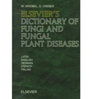 Elsevier's Dictionary of Fungi and Fungal Plant Diseases