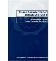 Tissue Engineering for Therapeutic Use 1
