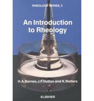 An Introduction to Rheology
