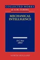 Collected Works of A.M. Turingmechanical Inteligence