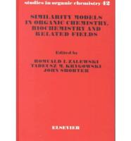 Similarity Models in Organic Chemistry, Biochemistry, and Related Fields
