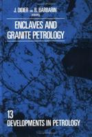 Enclaves and Granite Petrology