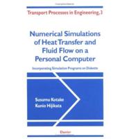 Numerical Simulations of Heat Transfer and Fluid Flow on a Personal Computer