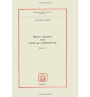 Proof Theory and Logical Complexity. Volume I
