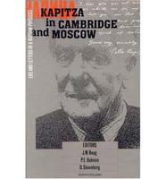 Kapitza in Cambridge and Moscow