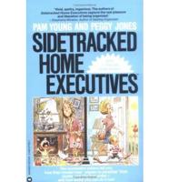 Sidetracked Home Executives