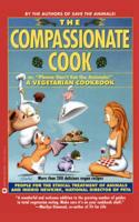 The Compassionate Cook, or, "Please Don't Eat the Animals!"