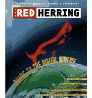 The Red Herring Guide to the Digital Universe