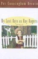My Last Days as Roy Rogers