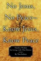No Jesus, No Peace, Know Jesus, Know Peace