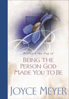 Discover the Joy of Being the Person God Made You to Be