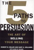 The 5 Paths to Persuasion
