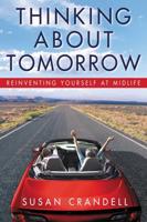 Thinking about Tomorrow: Reinventing Yourself at Midlife