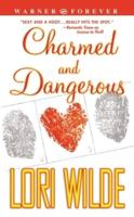 Charmed and Dangerous