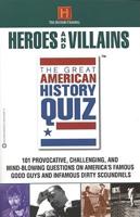 The Great American History Quiz. Heroes and Villains