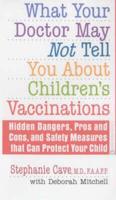 What Your Doctor May Not Tell You About Children's Vaccinations