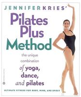 Jennifer Kries' Pilates Plus Method