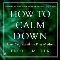 How to Calm Down