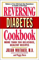 Reversing Diabetes Cookbook: More Than 200 Delicious, Healthy Recipes