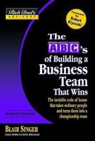 The ABC's of Building a Business Team That Wins
