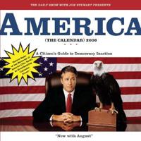 The Daily Show With Jon Stewart Presents America 2006 Calendar