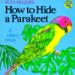 Ruth Heller's How to Hide a Parakeet & Other Birds