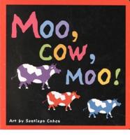 Moo, Cow, Moo!