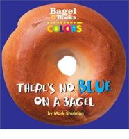 Colors, There's No Blue on a Bagel