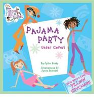 Pajama Party Under Cover!