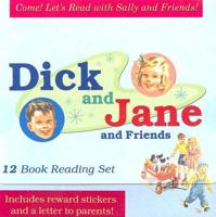 Come! Let&#39;s Read with Sally and Friends: Dick and Jane and Friends [With Reward Stickers]