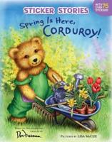 Spring Is Here, Corduroy! Sticker Stories