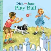 Dick and Jane Play Ball