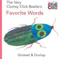 The Very Clumsy Click Beetle's Favorite Words