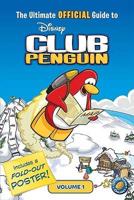 The Ultimate Official Guide to Disney Club Penguin