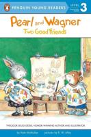 Pearl and Wagner: Two Good Friends. Penguin Young Readers, L3