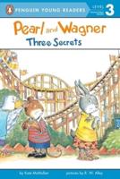 Pearl and Wagner: Three Secrets. Penguin Young Readers, L3