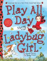 Play All Day With Ladybug Girl