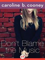 Don't Blame the Music