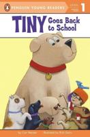 Tiny Goes Back to School. Penguin Young Readers, L1