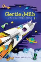 Gertie Milk & The Great Keeper Rescue