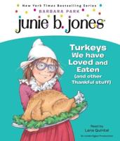 Junie B., First Grader: Turkeys We Have Loved and Eaten (And Other Thankful Stuff) (Junie B. Jones)