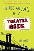 The Rise and Fall of a Theatre Geek
