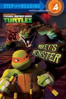 Mikey's Monster (Teenage Mutant Ninja Turtles). Step Into Reading(R)(Step 4)