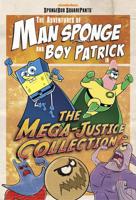 The Adventures of Man Sponge and Boy Patrick in the Mega Justice Collection