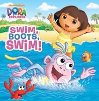 Swim, Boots, Swim! (Dora the Explorer)